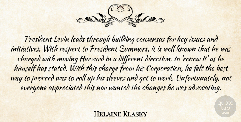Helaine Klasky Quote About Best, Building, Changes, Charged, Consensus: President Levin Leads Through Building...