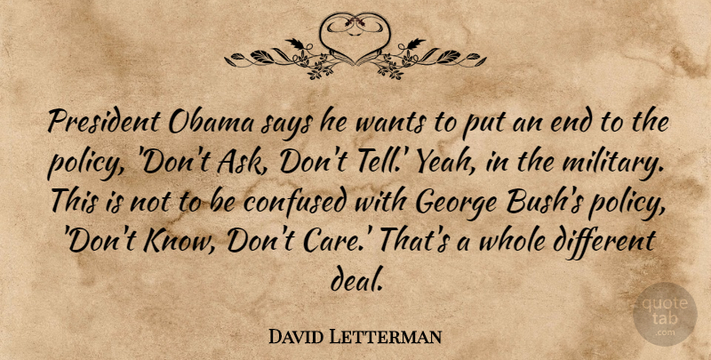 David Letterman Quote About Military, Confused, President: President Obama Says He Wants...