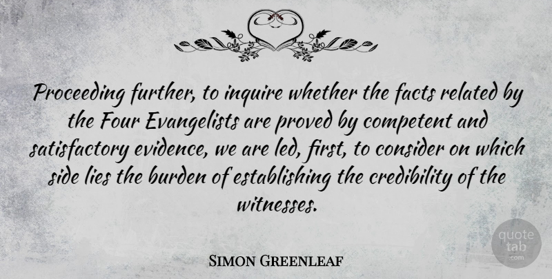 Simon Greenleaf Quote About American Judge, Competent, Consider, Lies, Proved: Proceeding Further To Inquire Whether...