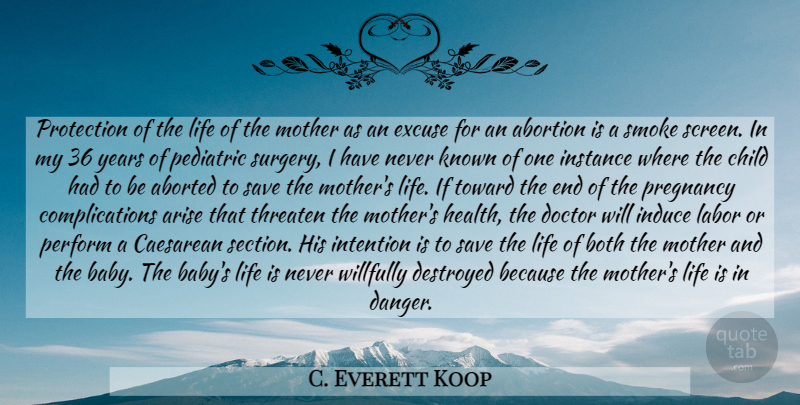 C. Everett Koop Quote About Mother, Baby, Children: Protection Of The Life Of...