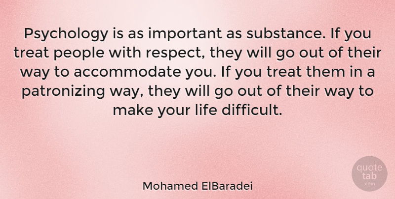 Mohamed ElBaradei Quote About People, Psychology, Important: Psychology Is As Important As...
