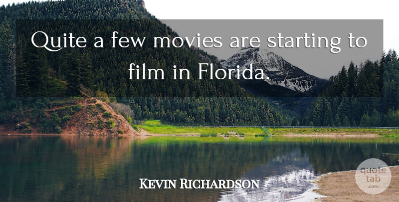 Kevin Richardson Quote About American Athlete, Few, Movies, Quite: Quite A Few Movies Are...
