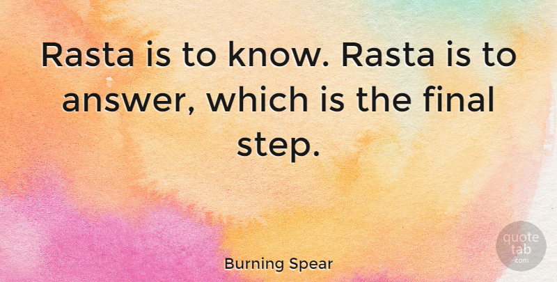 Burning Spear Quote About undefined: Rasta Is To Know Rasta...