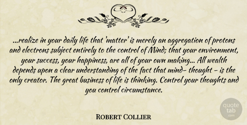 Robert Collier Quote About Thinking, Understanding, Mind: Realize In Your Daily Life...