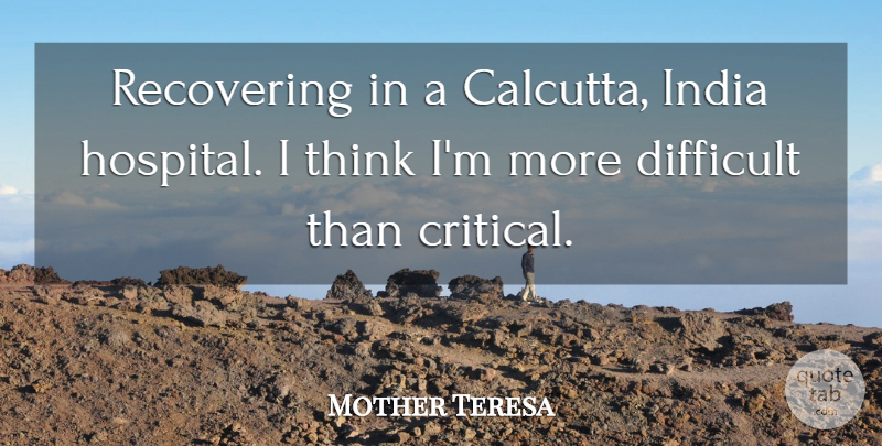 Mother Teresa Quote About Thinking, India, Calcutta: Recovering In A Calcutta India...