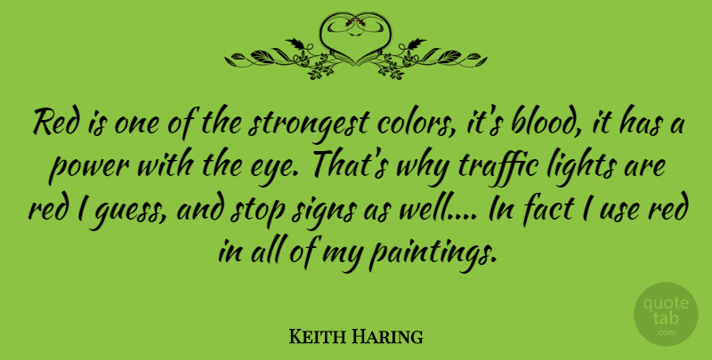 Keith Haring Quote About Eye, Blood, Color: Red Is One Of The...