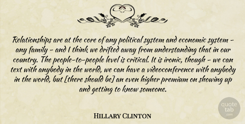 Hillary Clinton Quote About Country, Thinking, People: Relationships Are At The Core...