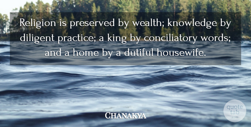Chanakya Quote About Kings, Home, Practice: Religion Is Preserved By Wealth...