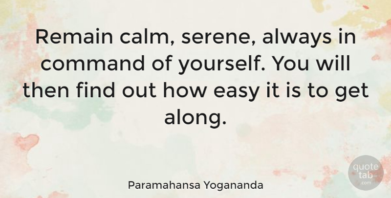Paramahansa Yogananda Quote About Fear, Yoga, Stay Calm: Remain Calm Serene Always In...