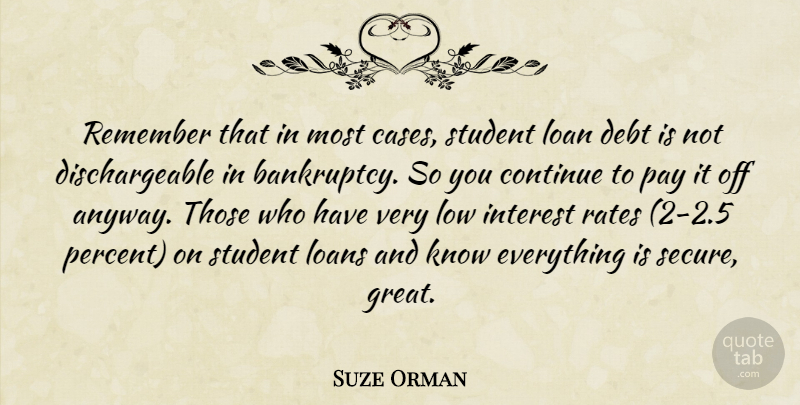 Suze Orman Quote About Debt, Pay, Students: Remember That In Most Cases...