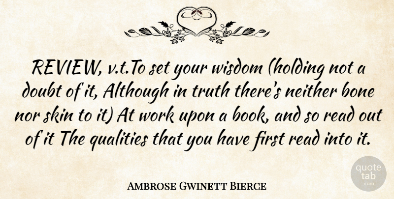 Ambrose Gwinett Bierce Quote About Although, Bone, Doubt, Neither, Nor: Review V T To Set...