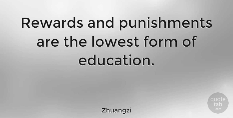 Zhuangzi Quote About Inspirational, Education, Punishment: Rewards And Punishments Are The...