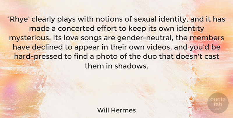 Will Hermes Quote About Appear, Cast, Clearly, Declined, Duo: Rhye Clearly Plays With Notions...