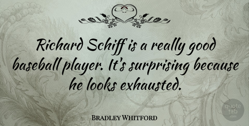 Bradley Whitford Quote About Baseball, Player, Looks: Richard Schiff Is A Really...