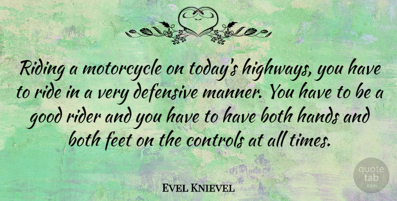 Evel Knievel Quote About Hands, Feet, Motorcycle: Riding A Motorcycle On Todays...