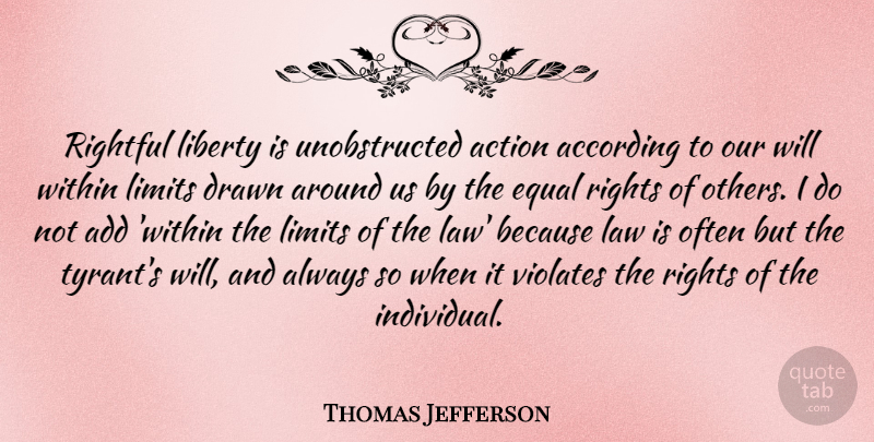Thomas Jefferson Quote About Wisdom, Rights, Law: Rightful Liberty Is Unobstructed Action...