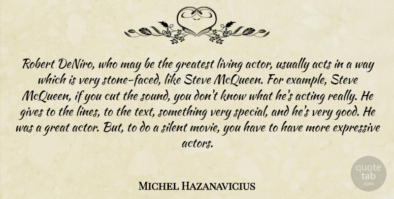 Michel Hazanavicius Quote About Cutting, Giving, Special: Robert Deniro Who May Be...