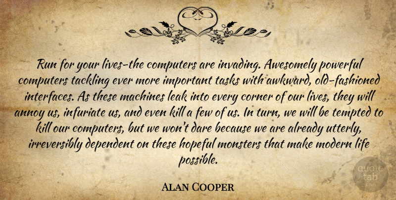 Alan Cooper Quote About Running, Powerful, Hopeful: Run For Your Lives The...
