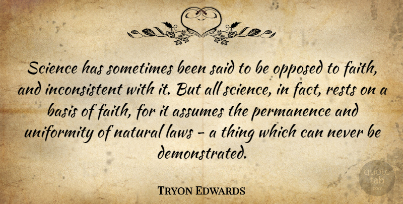 Tryon Edwards Quote About Law, Facts, Assuming: Science Has Sometimes Been Said...