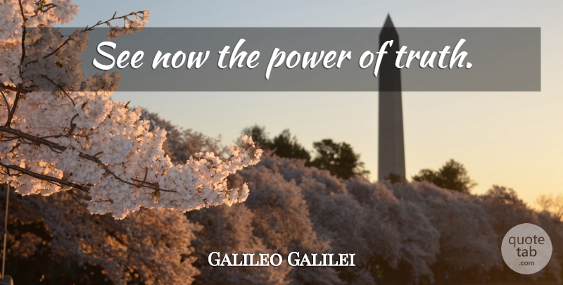 Galileo Galilei Quote About undefined: See Now The Power Of...