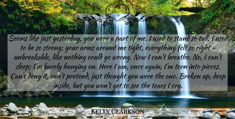Kelly Clarkson Quote About Strong, Lost Love, Sleep: Seems Like Just Yesterday You...
