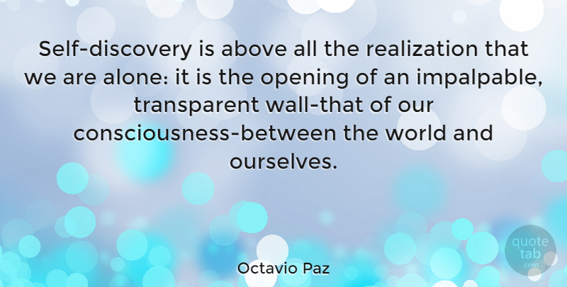 Octavio Paz Quote About Wall, Discovery, Self: Self Discovery Is Above All...