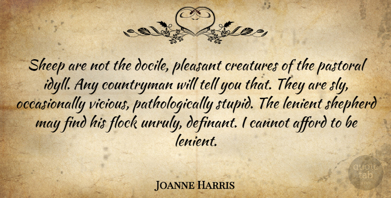 Joanne Harris Quote About Stupid, Sheep, May: Sheep Are Not The Docile...
