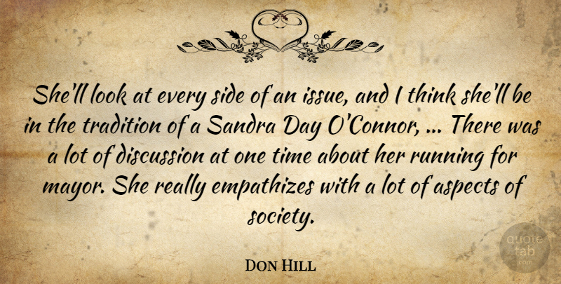 Don Hill Quote About Aspects, Discussion, Running, Sandra, Side: Shell Look At Every Side...