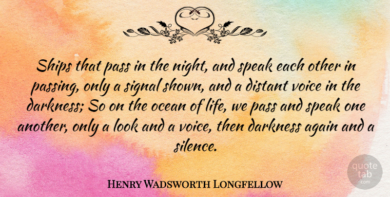 Henry Wadsworth Longfellow Quote About Life, Sad, Depressing: Ships That Pass In The...