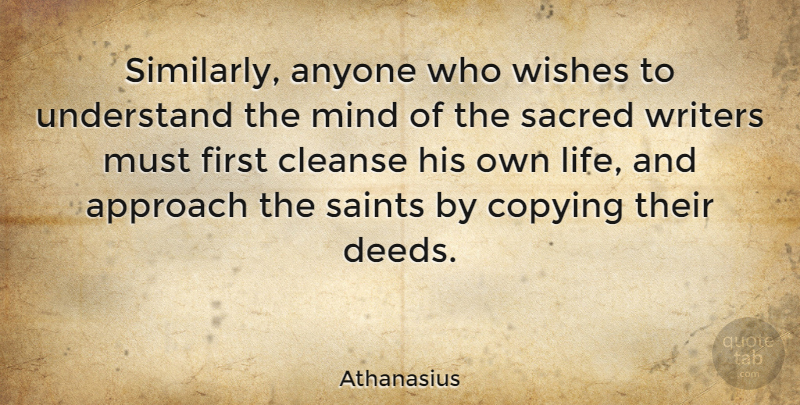 Athanasius Quote About Mind, Wish, Saint: Similarly Anyone Who Wishes To...