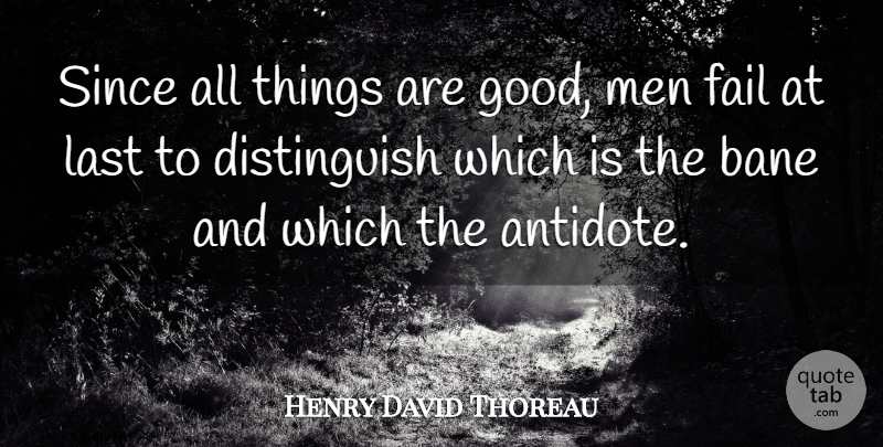 Henry David Thoreau Quote About Knowledge, Men, Evil: Since All Things Are Good...