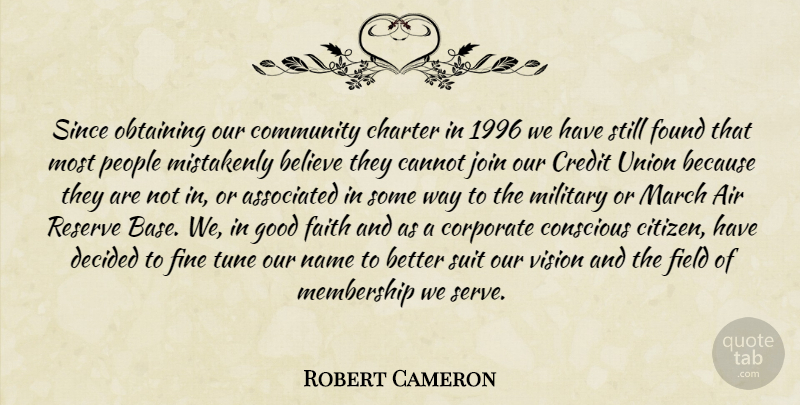 Robert Cameron Quote About Air, Associated, Believe, Cannot, Charter: Since Obtaining Our Community Charter...