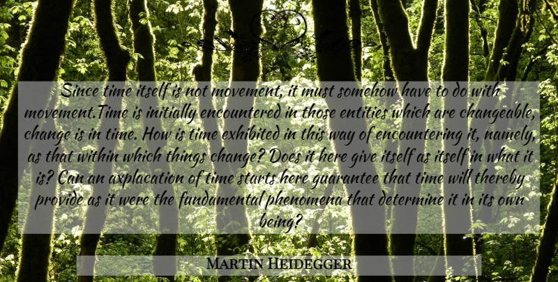 Martin Heidegger Quote About Guarantees That, Giving, Fundamentals: Since Time Itself Is Not...