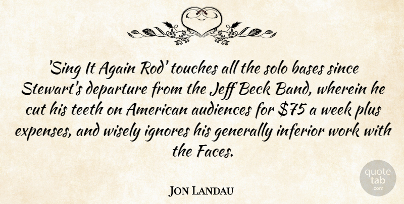 Jon Landau Quote About Cutting, Teeth, Band: Sing It Again Rod Touches...