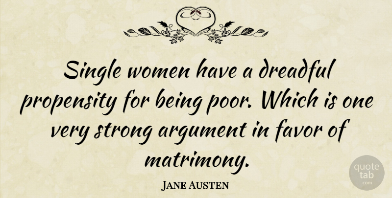 Jane Austen Quote About Inspiring, Strong Women, Being Single: Single Women Have A Dreadful...