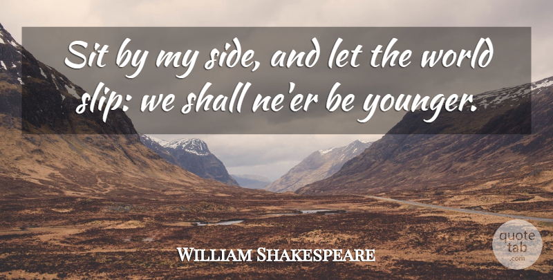 William Shakespeare Quote About Halloween, World, Sides: Sit By My Side And...