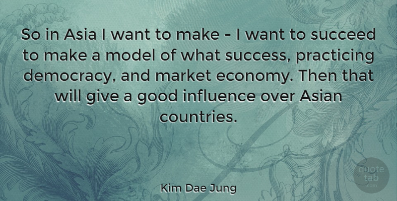 Kim Dae Jung Quote About Country, Giving, Democracy: So In Asia I Want...
