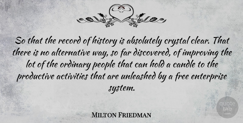 Milton Friedman Quote About Government, People, Ordinary: So That The Record Of...