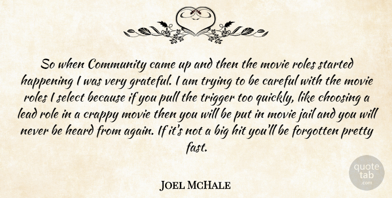 Joel McHale Quote About Grateful, Jail, Community: So When Community Came Up...