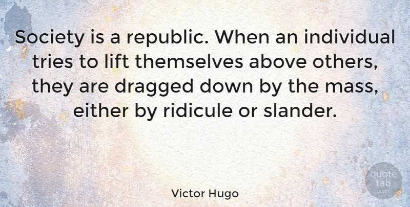 Victor Hugo Quote About Society, Trying, Republic: Society Is A Republic When...