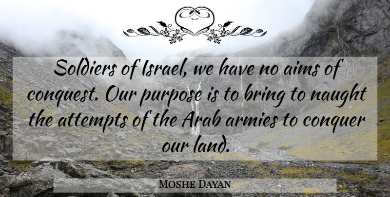 Moshe Dayan Quote About Army, Land, Israel: Soldiers Of Israel We Have...