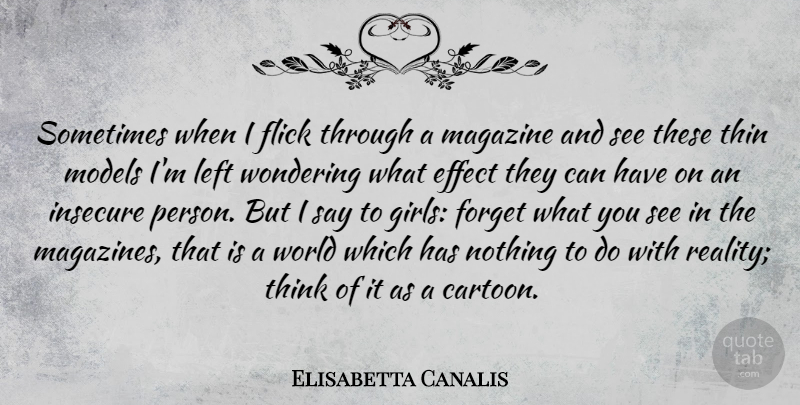 Elisabetta Canalis Quote About Girl, Insecure, Reality: Sometimes When I Flick Through...