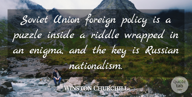 Winston Churchill Quote About Keys, Unions, Foreign Policy: Soviet Union Foreign Policy Is...