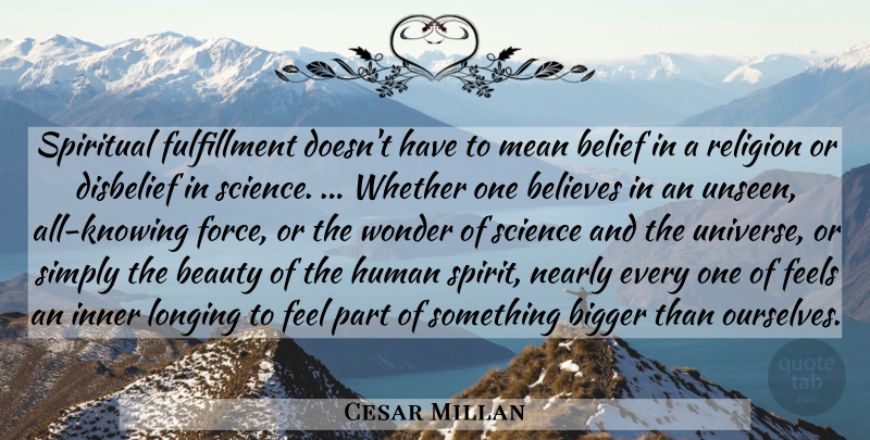 Cesar Millan Quote About Spiritual, Dog, Believe: Spiritual Fulfillment Doesnt Have To...