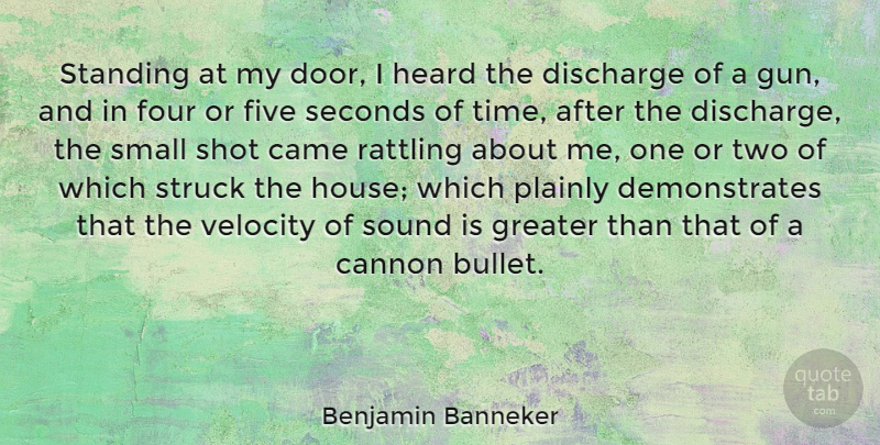 Benjamin Banneker Quote About Gun, Doors, Two: Standing At My Door I...