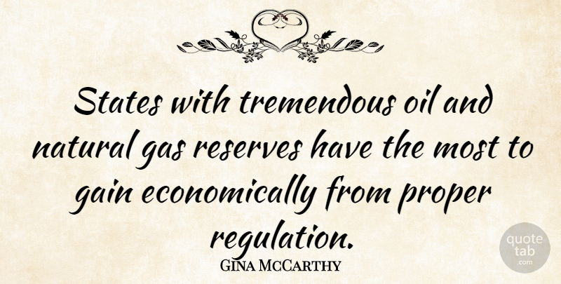 Gina McCarthy Quote About Oil, Regulation, Gains: States With Tremendous Oil And...
