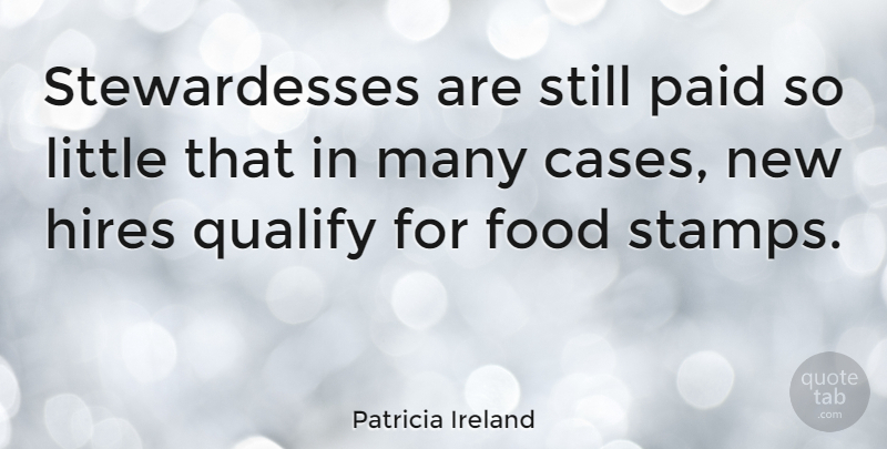 Patricia Ireland Quote About Equality, Littles, Stamps: Stewardesses Are Still Paid So...
