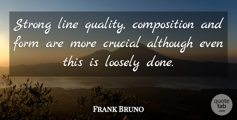 Frank Bruno Quote About Strong, Athlete, Quality: Strong Line Quality Composition And...