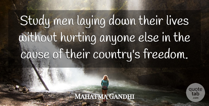 Mahatma Gandhi Quote About Country, Hurt, Men: Study Men Laying Down Their...
