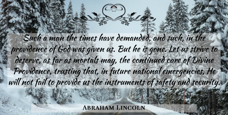 Abraham Lincoln Quote About Religious, Men, Safety: Such A Man The Times...